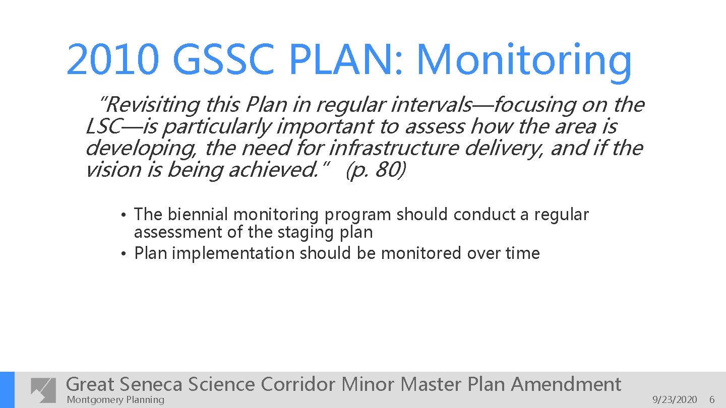 2010 GSSC PLAN: Monitoring “Revisiting this Plan in regular intervals—focusing on the LSC—is particularly