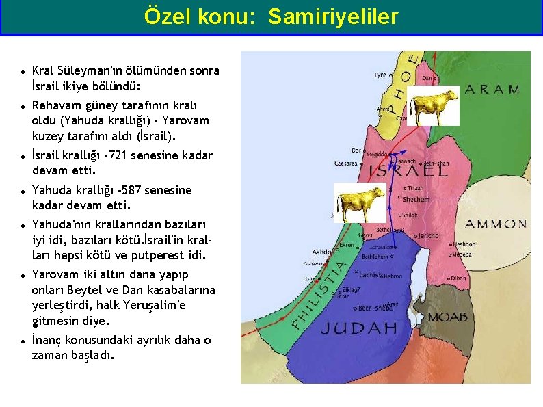 Özel konu: Samiriyeliler Kral Süleyman'ın ölümünden sonra İsrail ikiye bölündü: Rehavam güney tarafının kralı