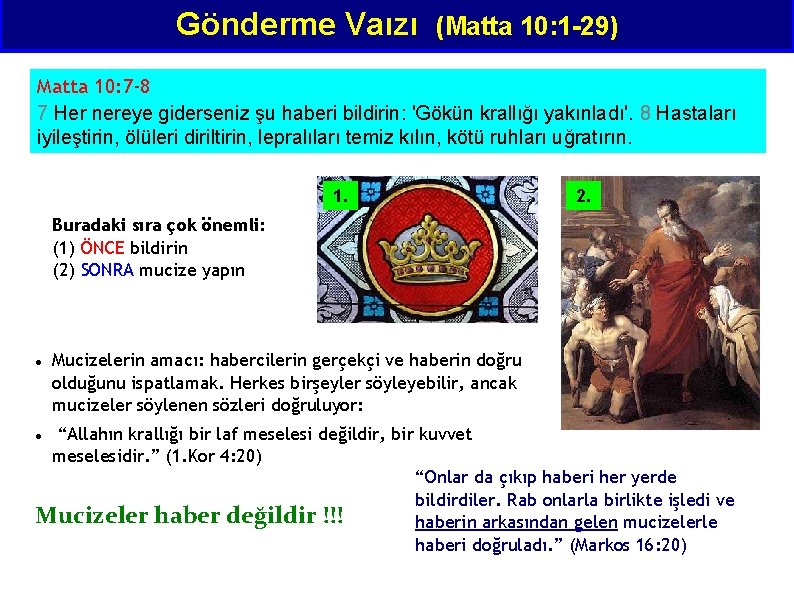 Gönderme Vaızı (Matta 10: 1 -29) Matta 10: 7 -8 7 Her nereye giderseniz