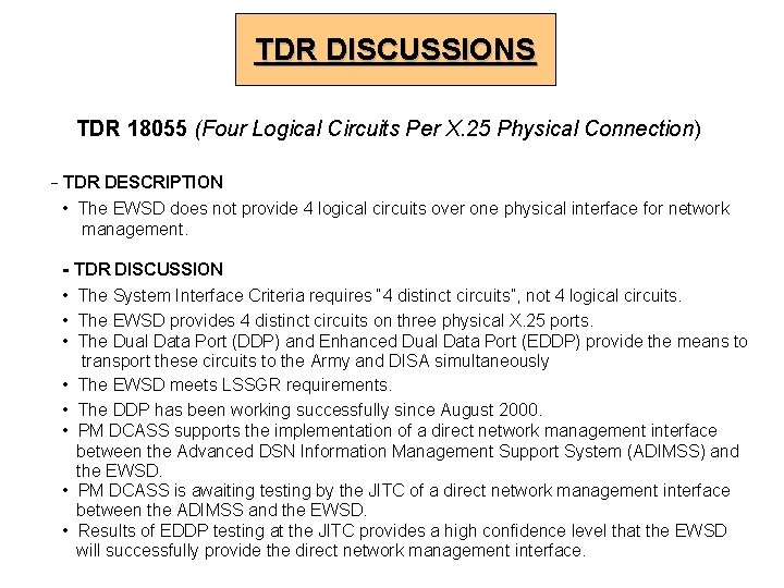 TDR DISCUSSIONS TDR 18055 (Four Logical Circuits Per X. 25 Physical Connection) - TDR