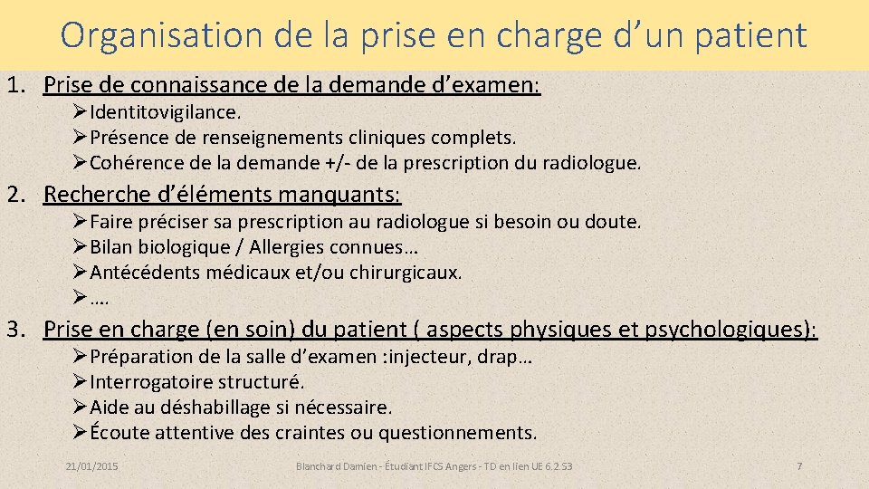 Organisation de la prise en charge d’un patient 1. Prise de connaissance de la