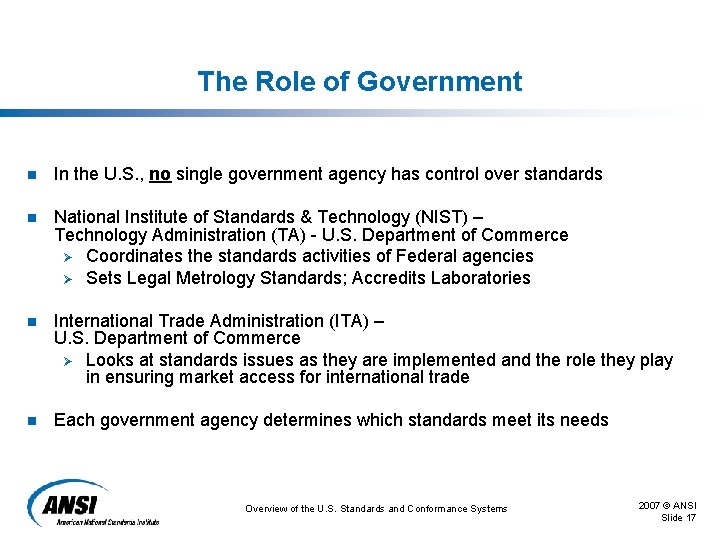 The Role of Government n In the U. S. , no single government agency The Role of Government n In the U. S. , no single government agency