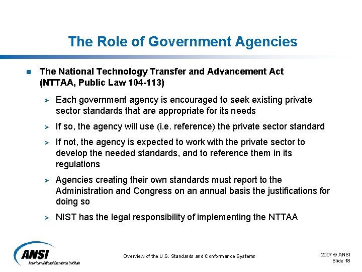 The Role of Government Agencies n The National Technology Transfer and Advancement Act (NTTAA, The Role of Government Agencies n The National Technology Transfer and Advancement Act (NTTAA,