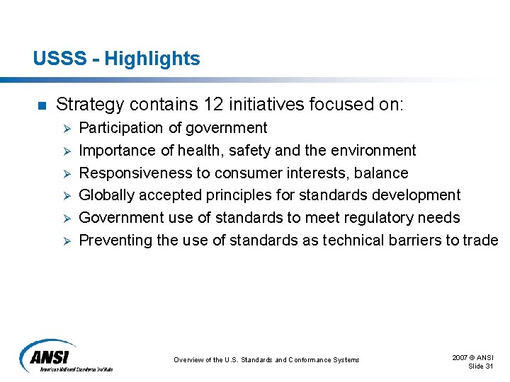 USSS - Highlights n Strategy contains 12 initiatives focused on: Ø Ø Ø Participation USSS - Highlights n Strategy contains 12 initiatives focused on: Ø Ø Ø Participation