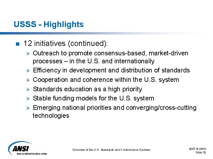 USSS - Highlights n 12 initiatives (continued): Ø Ø Ø Outreach to promote consensus-based, USSS - Highlights n 12 initiatives (continued): Ø Ø Ø Outreach to promote consensus-based,