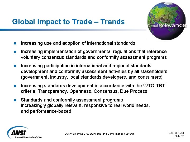 Global Impact to Trade – Trends n Increasing use and adoption of international standards Global Impact to Trade – Trends n Increasing use and adoption of international standards
