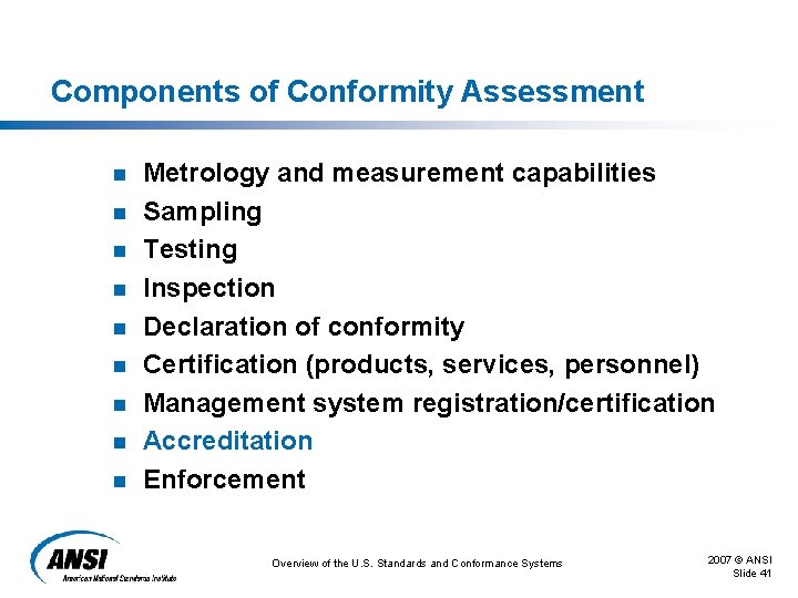 Components of Conformity Assessment n n n n n Metrology and measurement capabilities Sampling Components of Conformity Assessment n n n n n Metrology and measurement capabilities Sampling