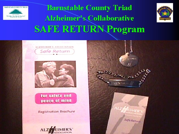 Barnstable County Triad Alzheimer’s Collaborative SAFE RETURN Program 