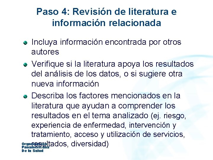 Paso 4: Revisión de literatura e información relacionada Incluya información encontrada por otros autores