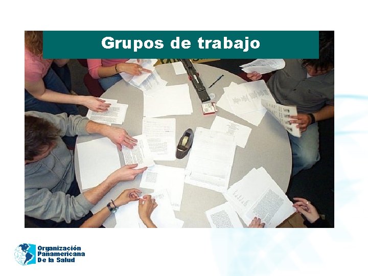 Grupos de trabajo Organización Panamericana De la Salud 