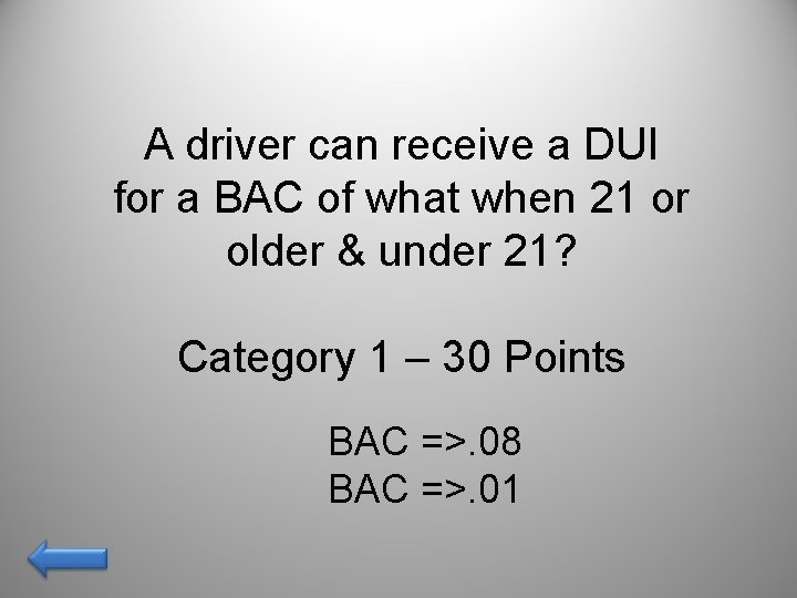 A driver can receive a DUI for a BAC of what when 21 or