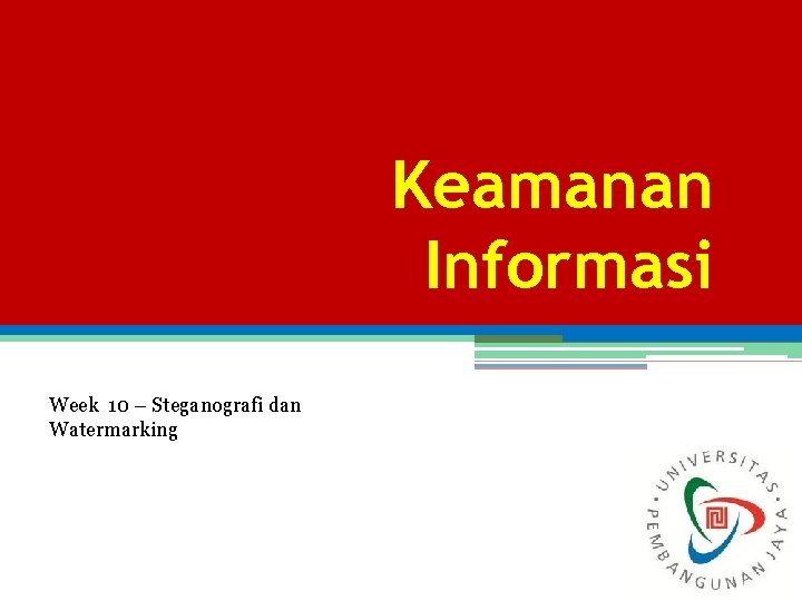 Keamanan Informasi Week 10 – Steganografi dan Watermarking 