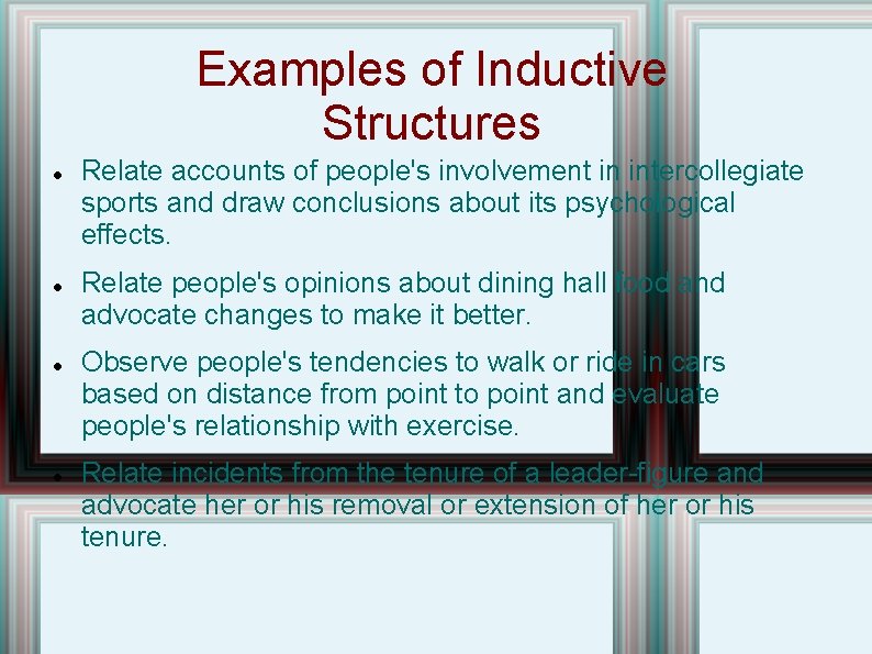 Examples of Inductive Structures Relate accounts of people's involvement in intercollegiate sports and draw