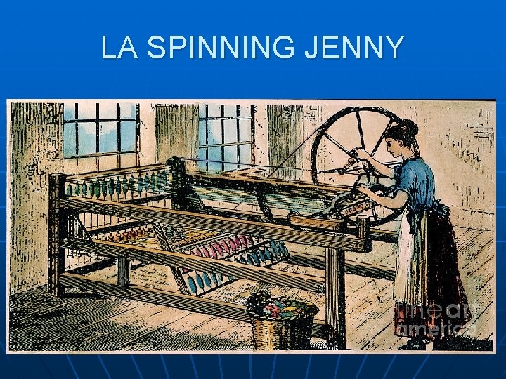 LA SPINNING JENNY 