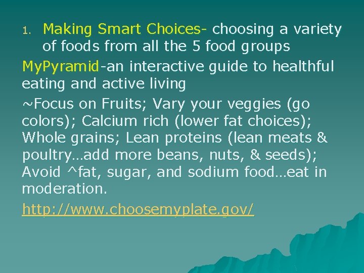 Making Smart Choices- choosing a variety of foods from all the 5 food groups