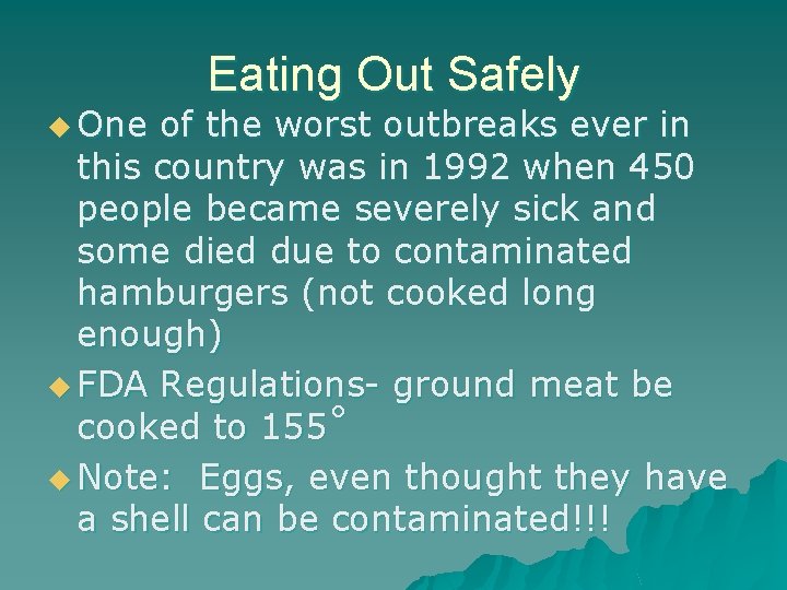 u One Eating Out Safely of the worst outbreaks ever in this country was