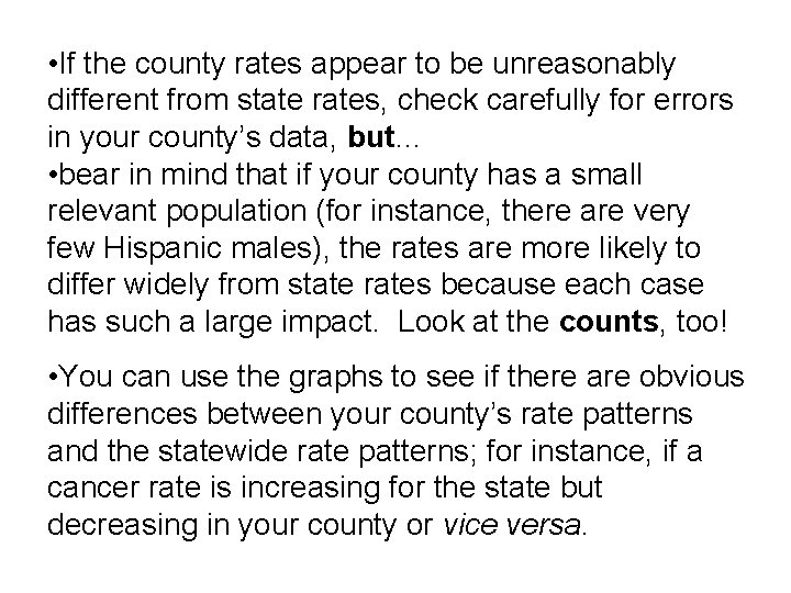  • If the county rates appear to be unreasonably different from state rates,