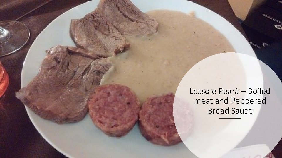 Lesso e Pearà – Boiled meat and Peppered Bread Sauce 