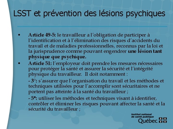 LSST et prévention des lésions psychiques • • 10 Article 49 -5: le travailleur
