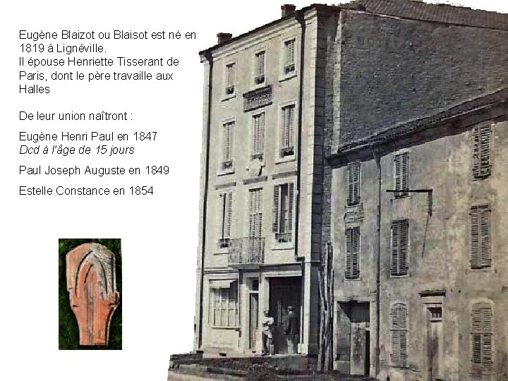 Le premier hôtel s’est inséré Eugène Blaizot ou Blaisot est né en dans la