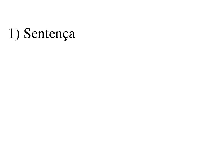 1) Sentença 