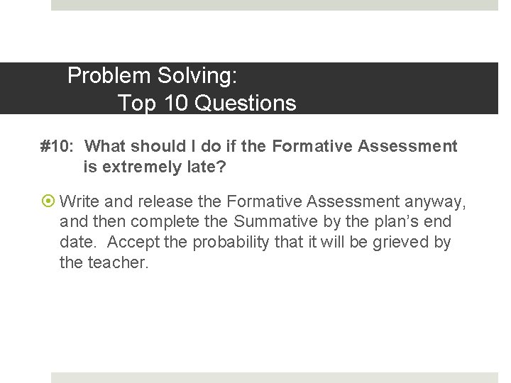 Problem Solving: Top 10 Questions #10: What should I do if the Formative Assessment