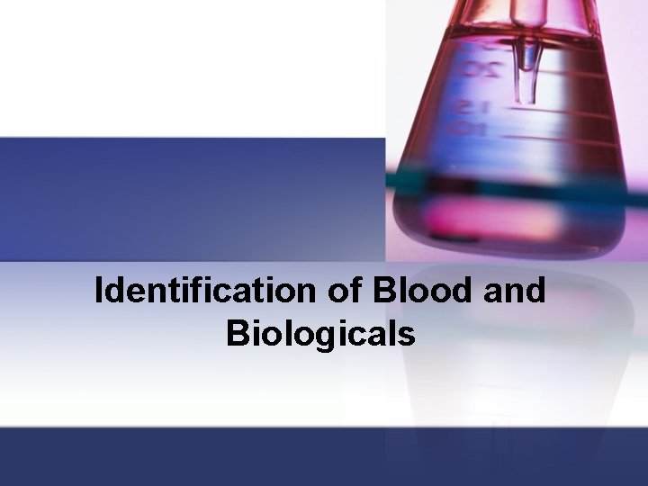 Identification of Blood and Biologicals 