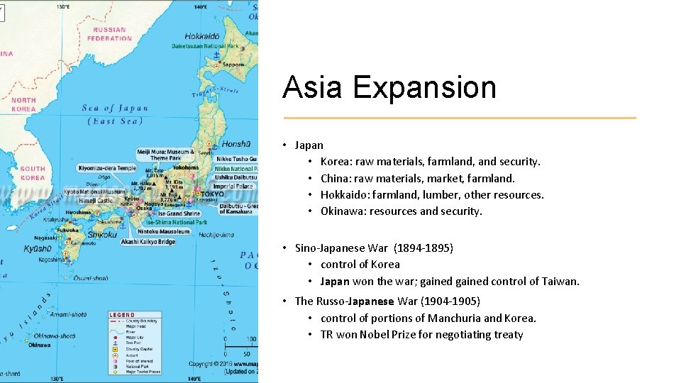 Asia Expansion • Japan • Korea: raw materials, farmland, and security. • China: raw