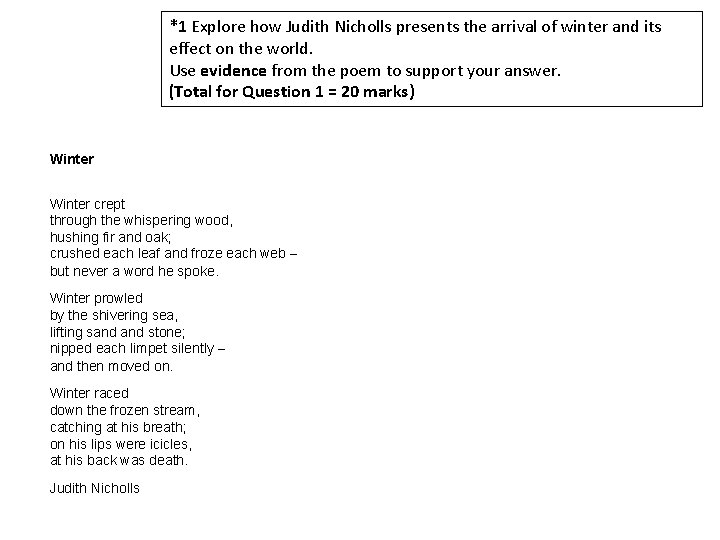 *1 Explore how Judith Nicholls presents the arrival of winter and its effect on