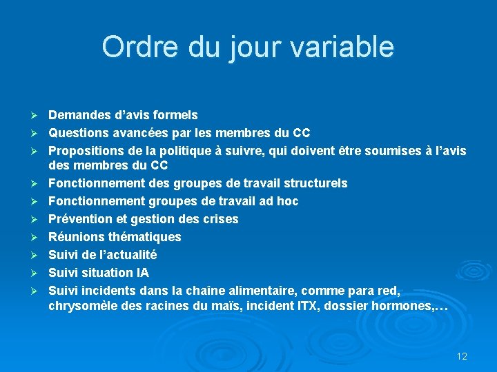 Ordre du jour variable Ø Ø Ø Ø Ø Demandes d’avis formels Questions avancées