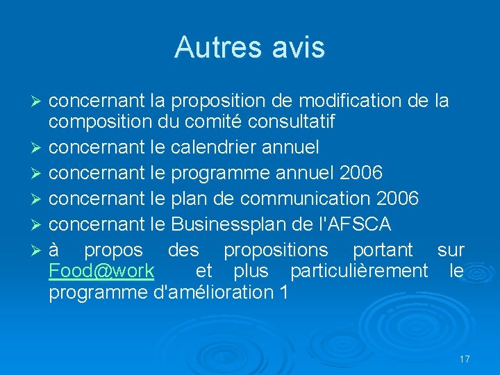 Autres avis concernant la proposition de modification de la composition du comité consultatif Ø