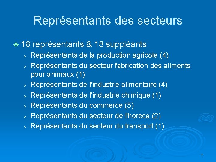Représentants des secteurs v 18 représentants & 18 suppléants Ø Ø Ø Ø Représentants