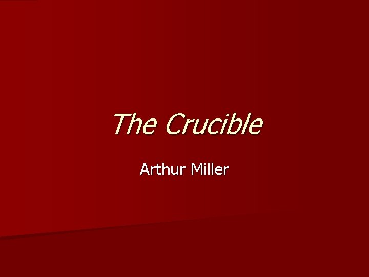 The Crucible Arthur Miller 