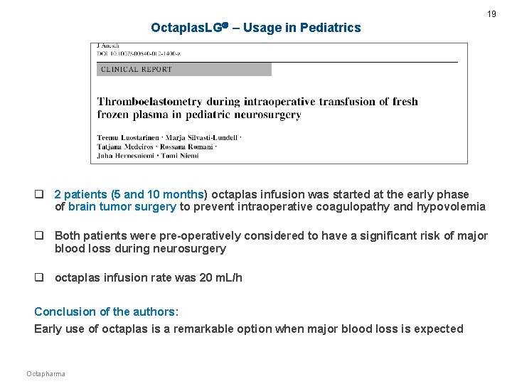 19 Octaplas. LG – Usage in Pediatrics q 2 patients (5 and 10 months)