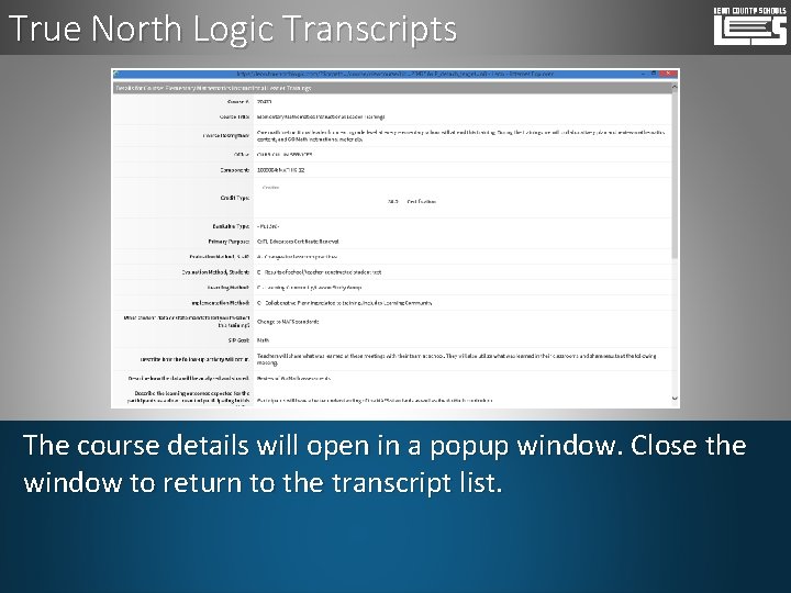 True North Logic Transcripts The course details will open in a popup window. Close