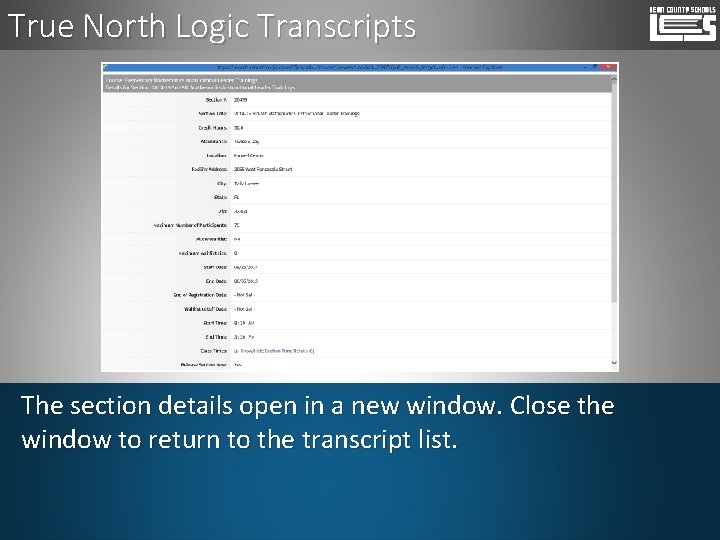 True North Logic Transcripts The section details open in a new window. Close the