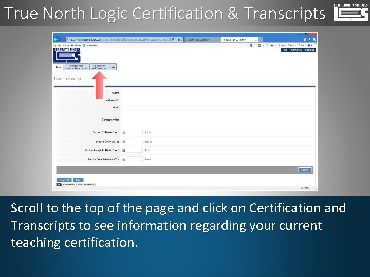 True North Logic Certification & Transcripts Scroll to the top of the page and