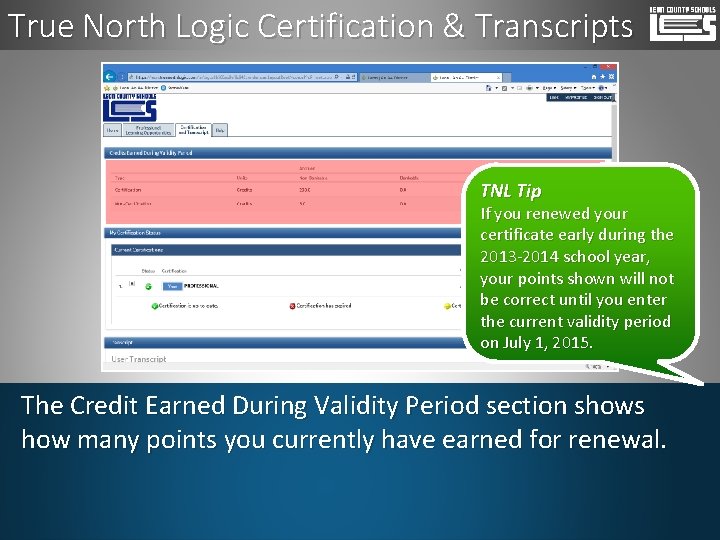 True North Logic Certification & Transcripts TNL Tip If you renewed your certificate early