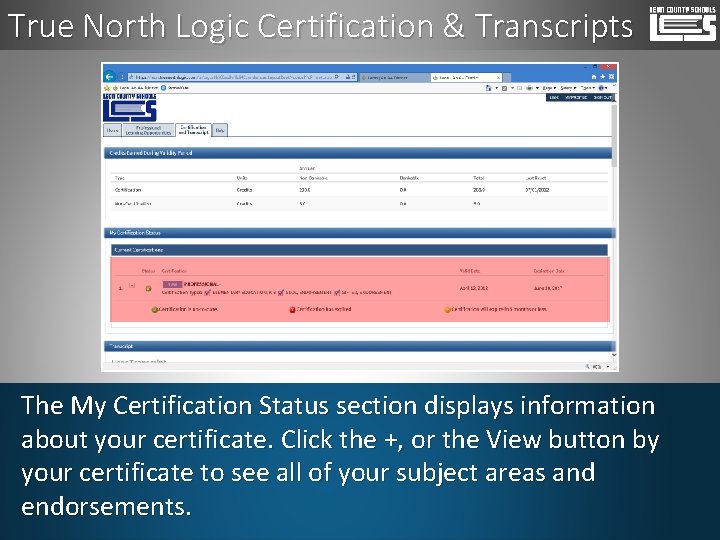 True North Logic Certification & Transcripts The My Certification Status section displays information about