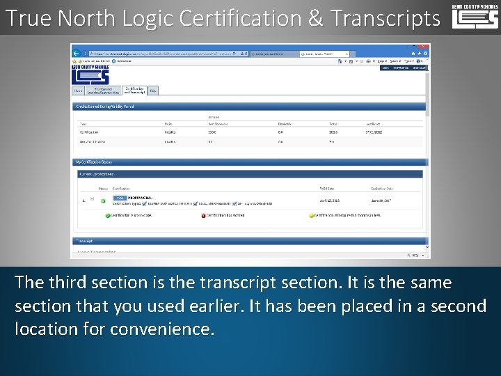 True North Logic Certification & Transcripts The third section is the transcript section. It