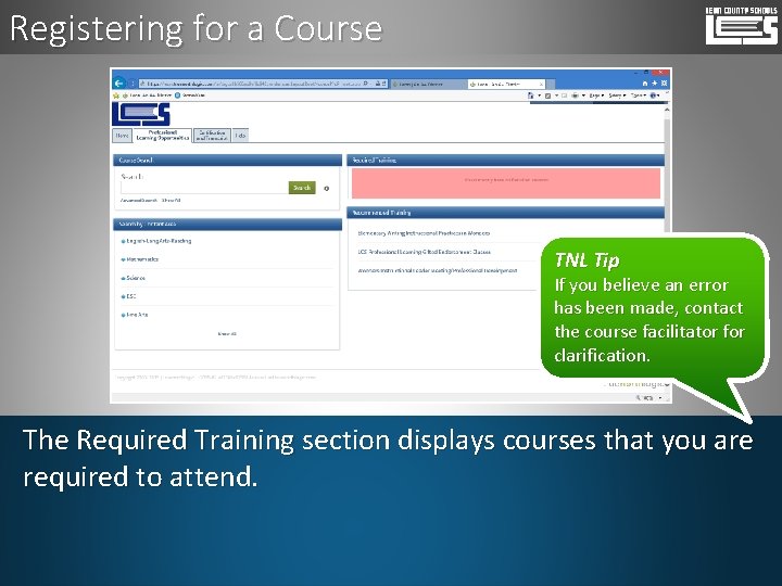 Registering for a Course TNL Tip If you believe an error has been made,