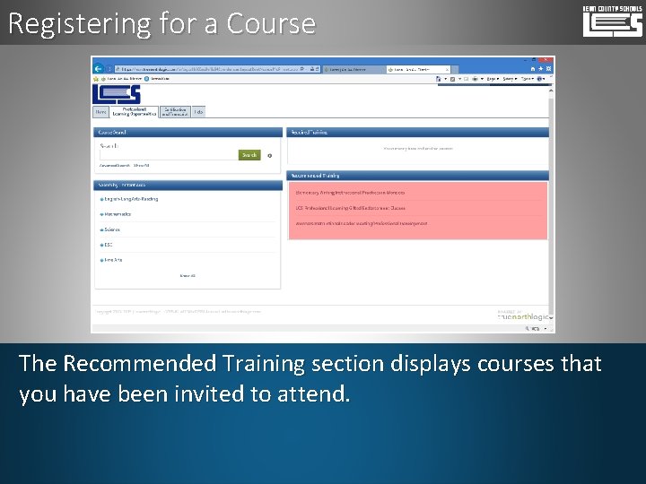 Registering for a Course The Recommended Training section displays courses that you have been