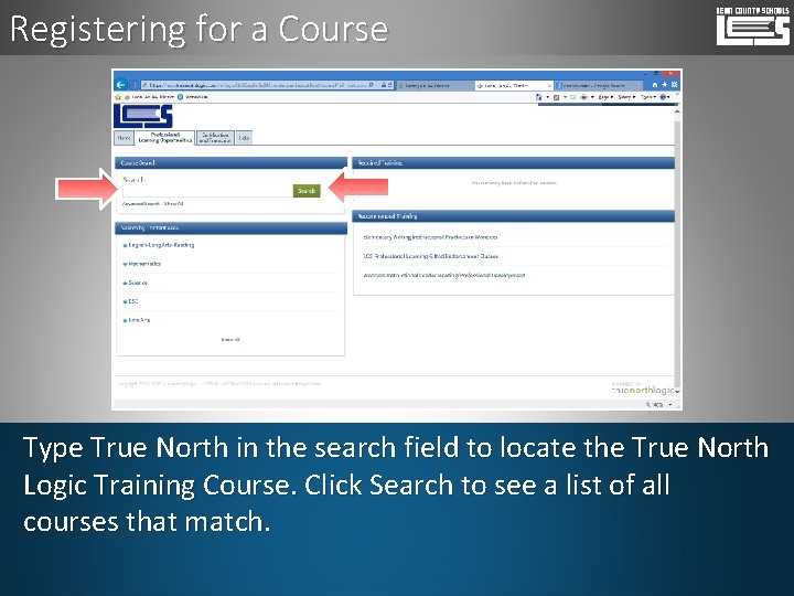 Registering for a Course Type True North in the search field to locate the