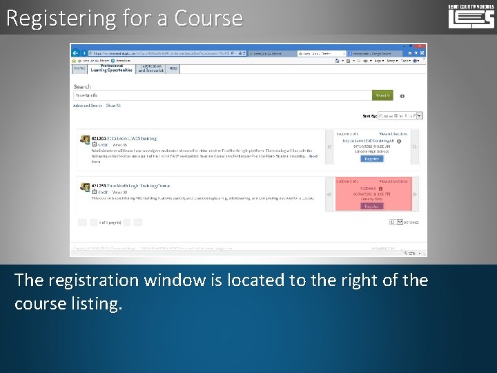 Registering for a Course The registration window is located to the right of the