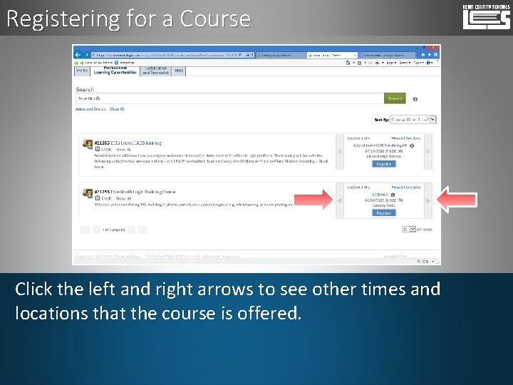 Registering for a Course Click the left and right arrows to see other times