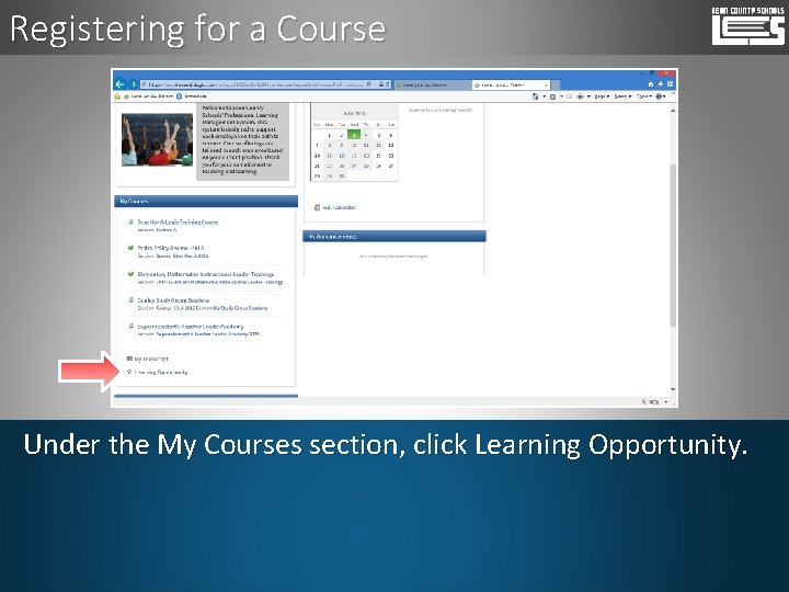 Registering for a Course Under the My Courses section, click Learning Opportunity. 