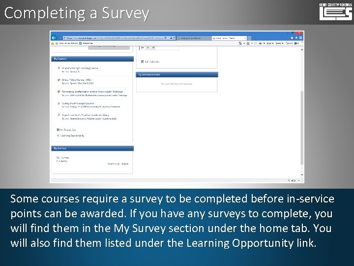 Completing a Survey Some courses require a survey to be completed before in-service points
