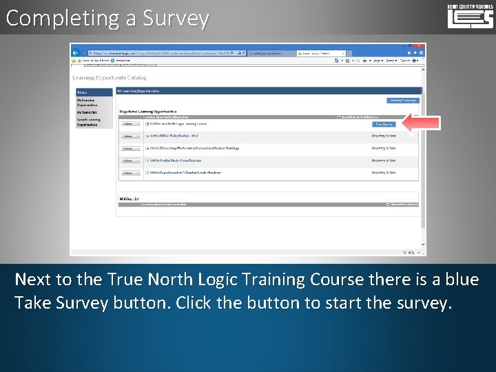 Completing a Survey Next to the True North Logic Training Course there is a
