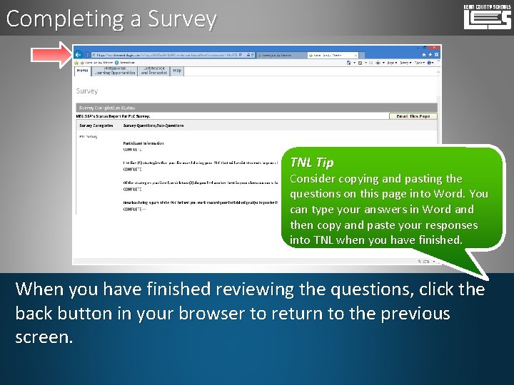 Completing a Survey TNL Tip Consider copying and pasting the questions on this page