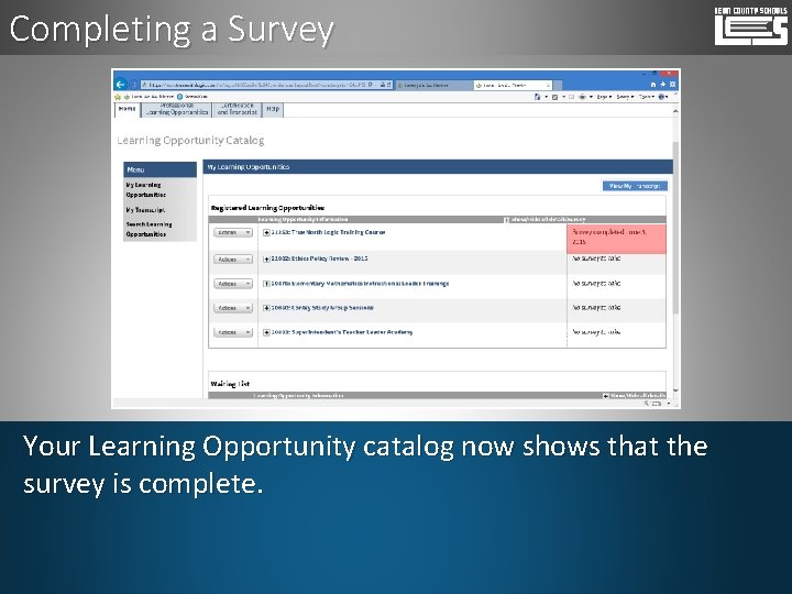Completing a Survey Your Learning Opportunity catalog now shows that the survey is complete.